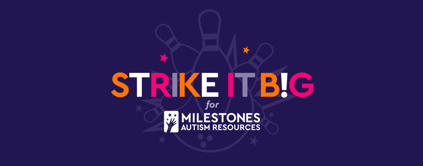 Strike It Big! Milestones Autism Resources March 19, 2023